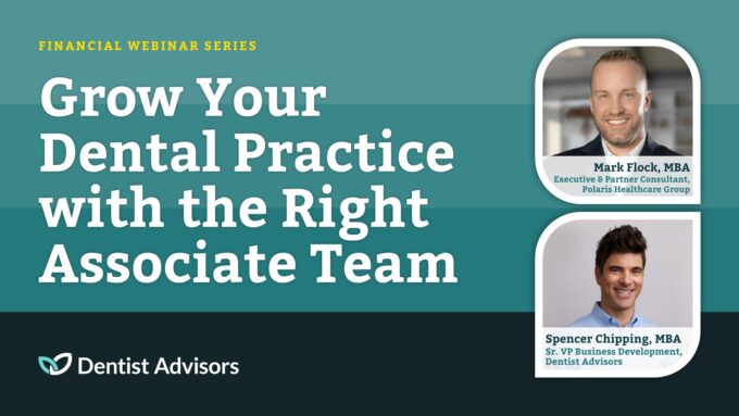 Grow Your Dental Practice with the Right Associate Team