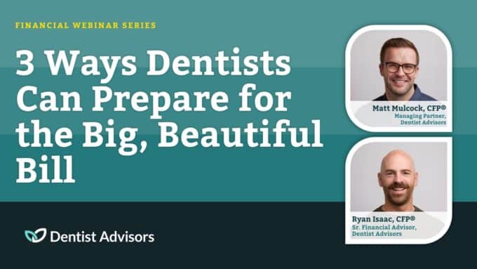 3 Ways Dentists Can Prepare for the Big, Beautiful Bill