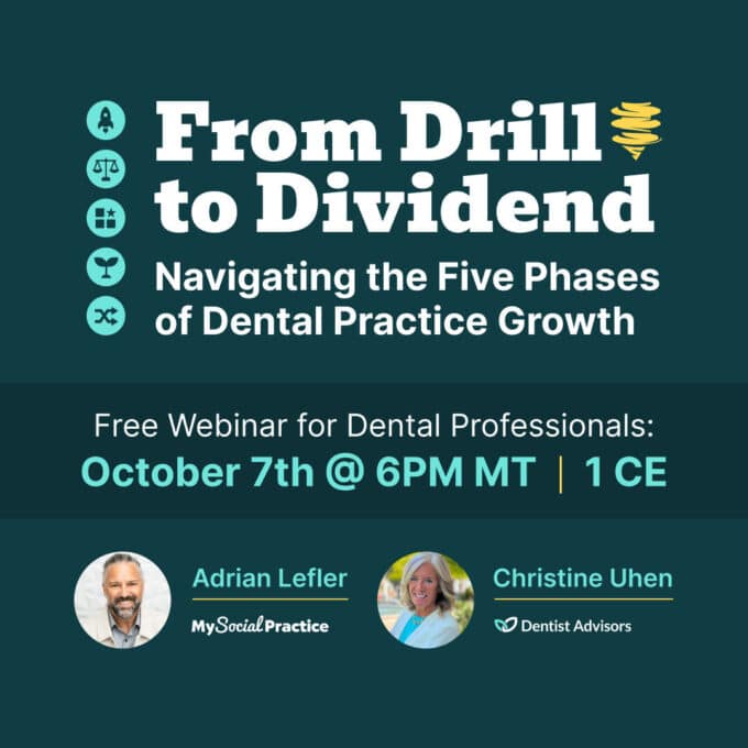 From Drill to Dividend – Navigating the 5 Phases of Dental Practice Growth